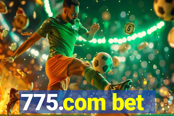 775.com bet