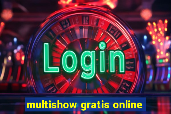 multishow gratis online