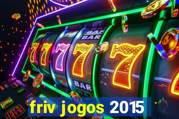 friv jogos 2015