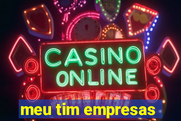 meu tim empresas