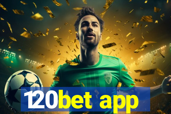 120bet app