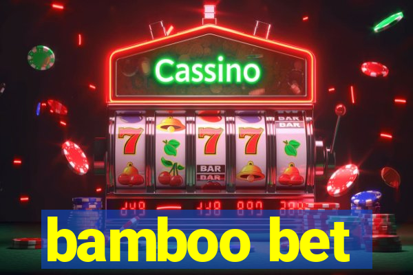 bamboo bet