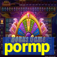 pormp