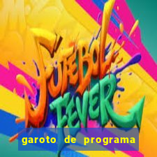 garoto de programa zona leste