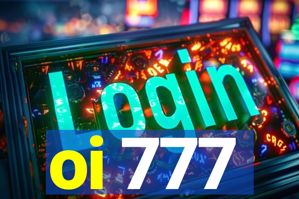 oi 777