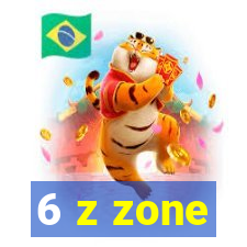 6 z zone