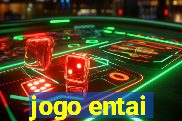 jogo entai