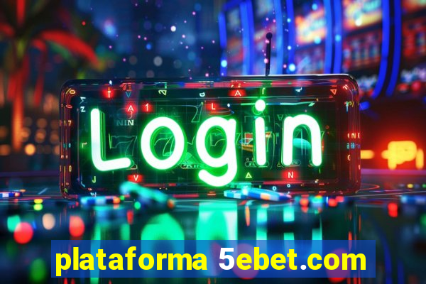 plataforma 5ebet.com