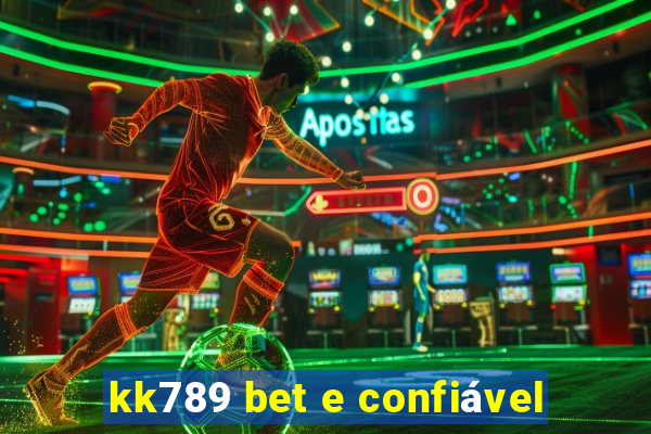 kk789 bet e confiável