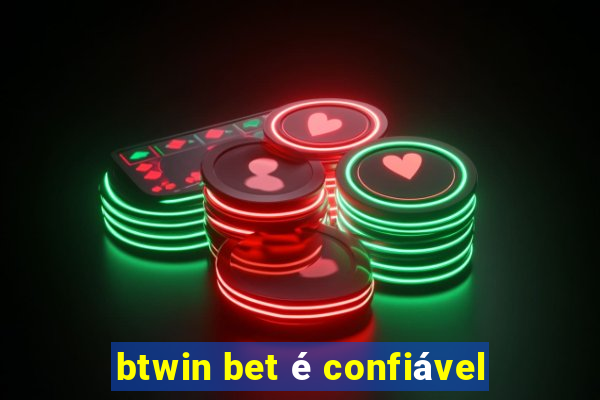 btwin bet é confiável