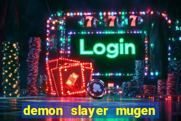 demon slayer mugen apk download