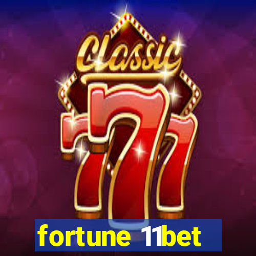 fortune 11bet