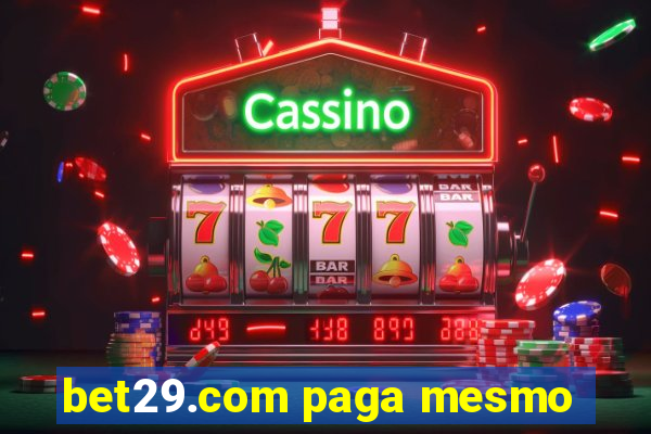 bet29.com paga mesmo