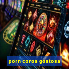 porn coroa gostosa