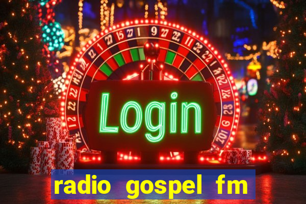 radio gospel fm salvador bahia