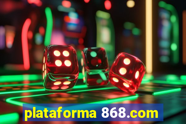 plataforma 868.com