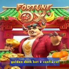 golden duck bet é confiável