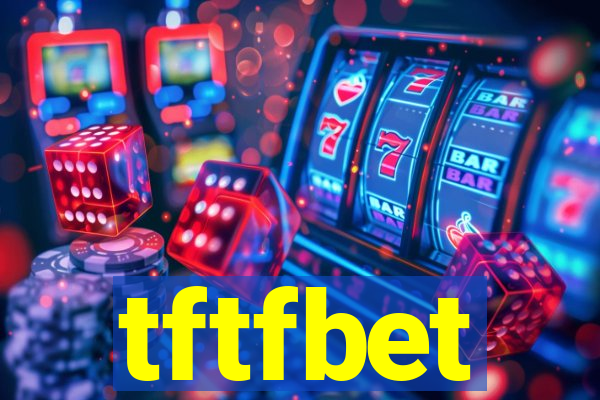 tftfbet