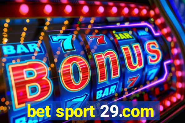 bet sport 29.com