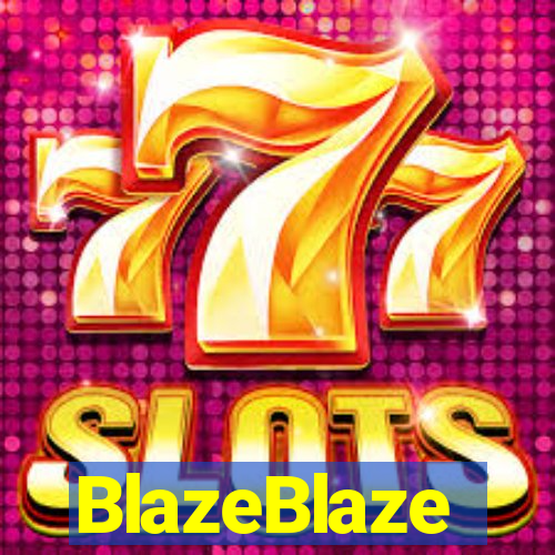 BlazeBlaze