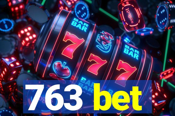 763 bet