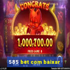 585 bet com baixar