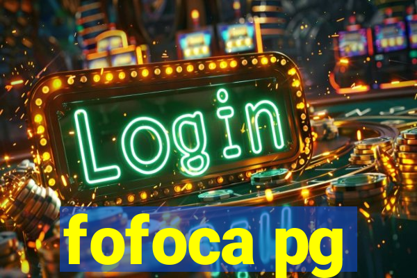 fofoca pg