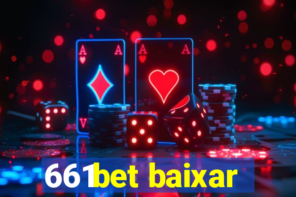 661bet baixar