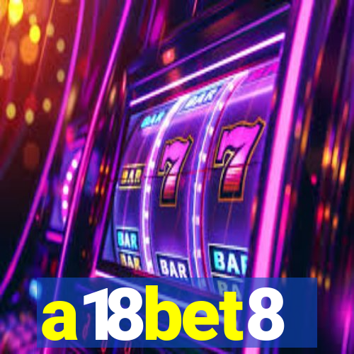 a18bet8