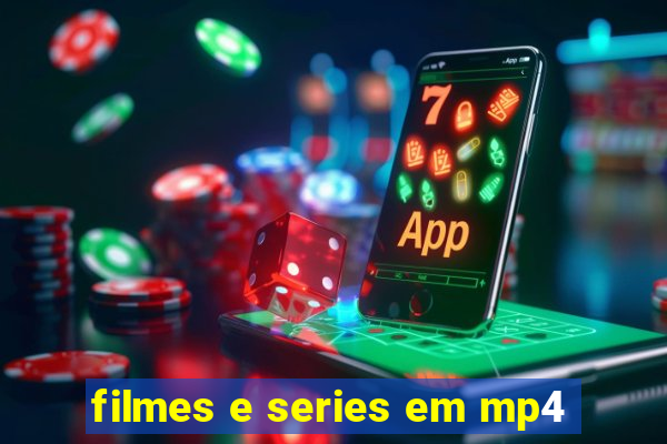 filmes e series em mp4