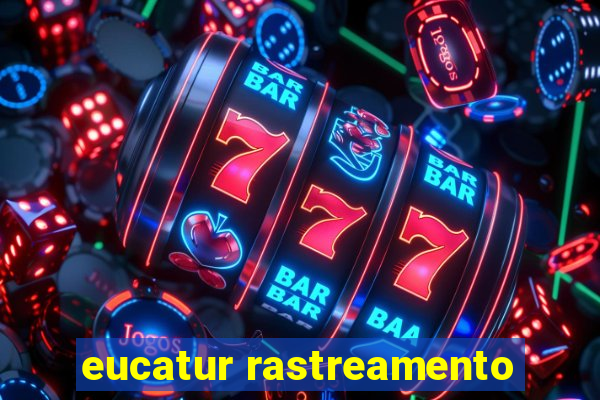 eucatur rastreamento