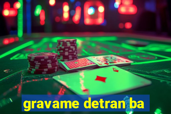 gravame detran ba