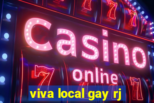 viva local gay rj