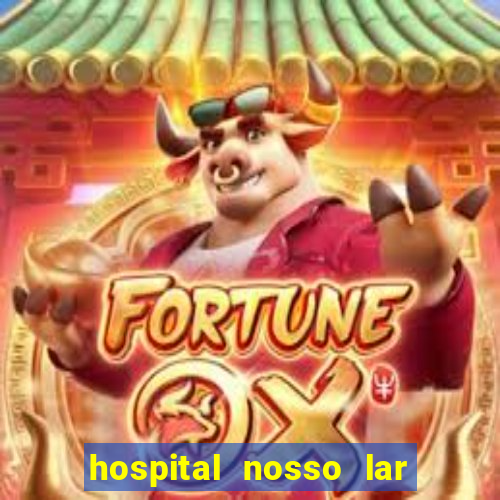 hospital nosso lar fortaleza telefone