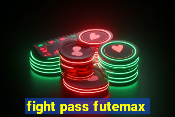 fight pass futemax