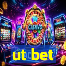 ut bet