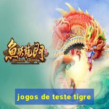 jogos de teste tigre