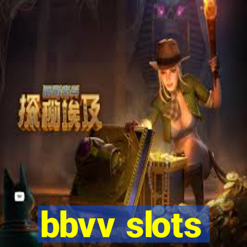 bbvv slots