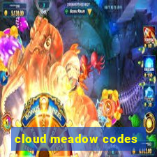 cloud meadow codes