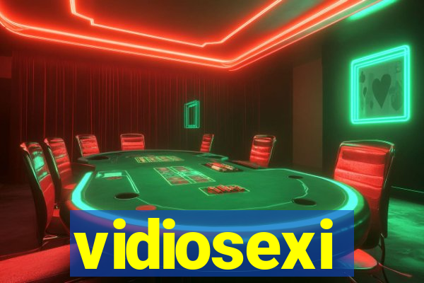 vidiosexi