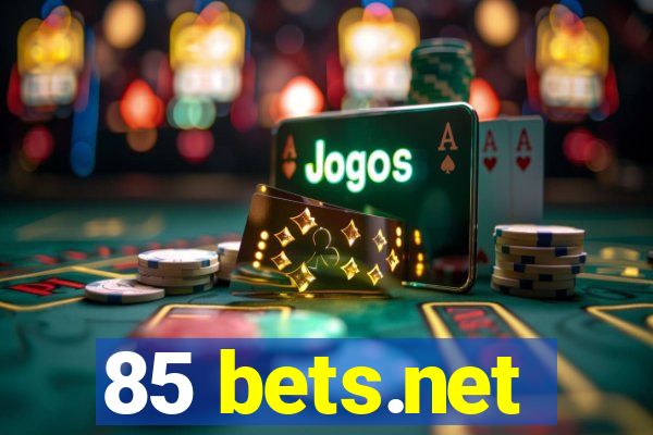 85 bets.net