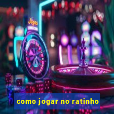 como jogar no ratinho