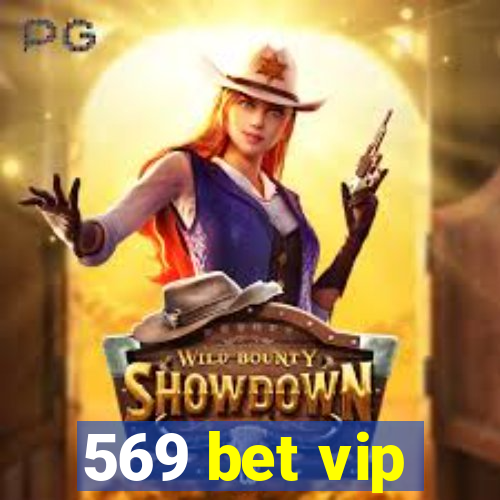 569 bet vip