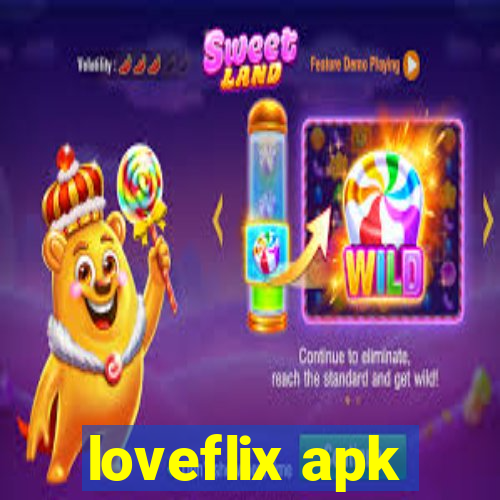 loveflix apk