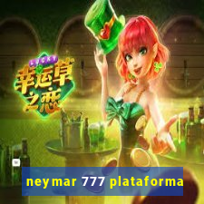 neymar 777 plataforma