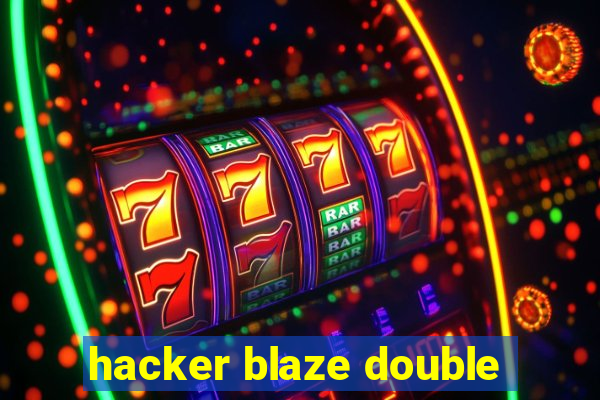 hacker blaze double