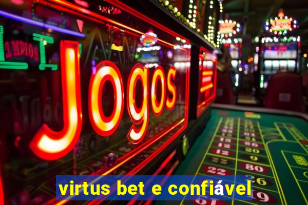 virtus bet e confiável