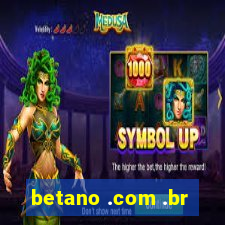 betano .com .br