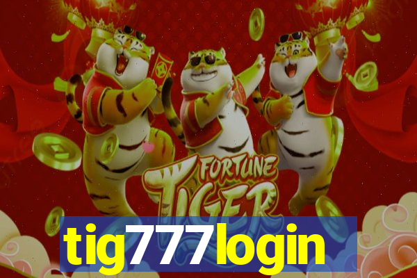 tig777login