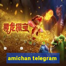 amichan telegram